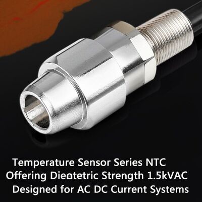 Série de Sensores de Temperatura NTC - Sensor de Temperatura NTC Oferecendo Rigidez Dielétrica de 1,5kVAC Projetado para Sistemas de Corrente AC/DC